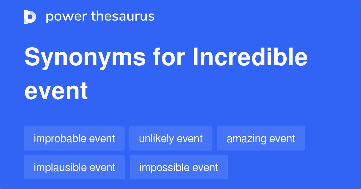 incredible-event-synonyms-18-words-and-phrases-for-incredible-event