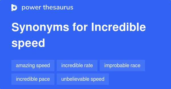 incredible-speed-synonyms-47-words-and-phrases-for-incredible-speed