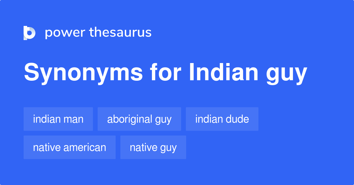 indian-guy-synonyms-19-words-and-phrases-for-indian-guy