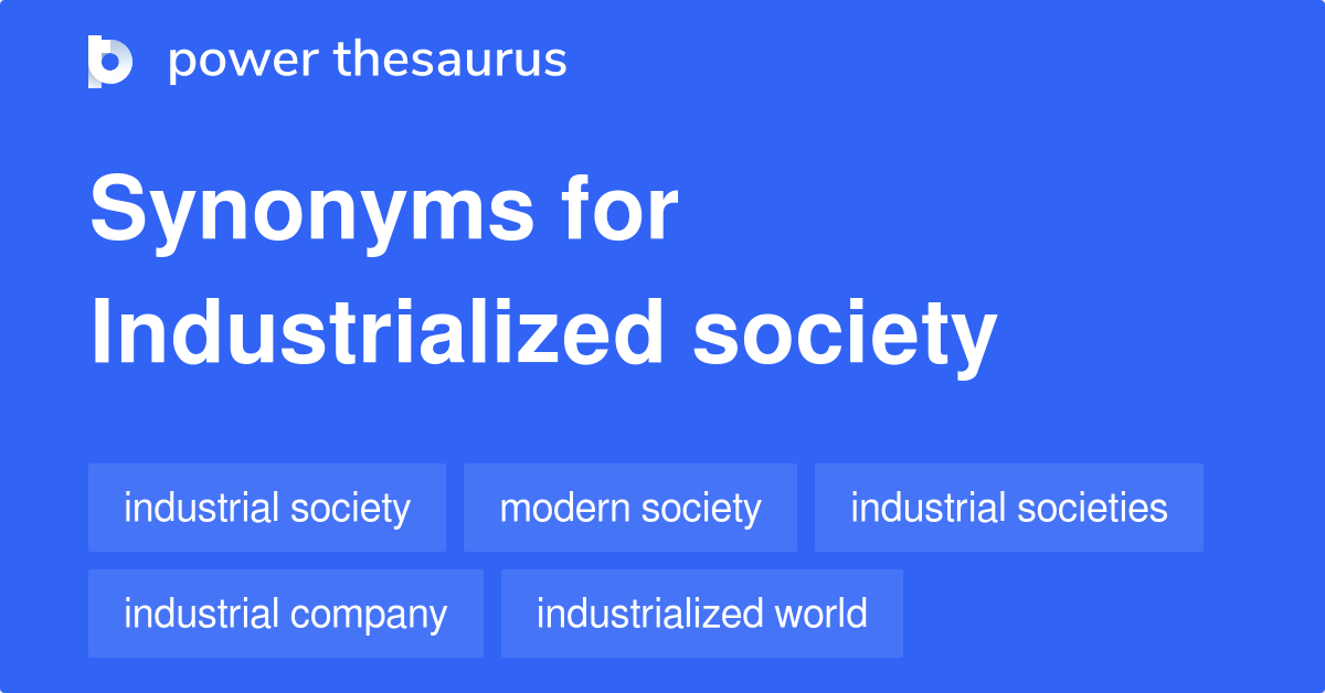 industrialized-society-synonyms-107-words-and-phrases-for