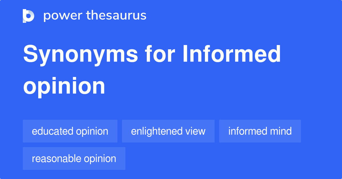 informed-opinion-synonyms-32-words-and-phrases-for-informed-opinion