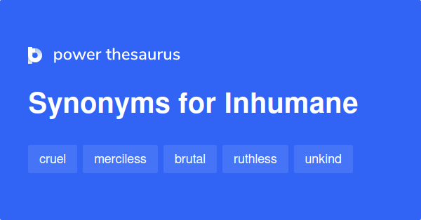 What Is The Best Synonyms For Inhumane