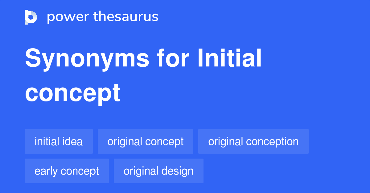 initial-concept-synonyms-308-words-and-phrases-for-initial-concept