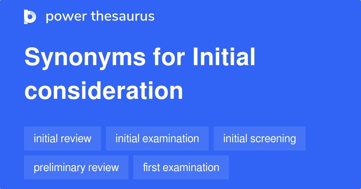 initial-consideration-synonyms-136-words-and-phrases-for-initial