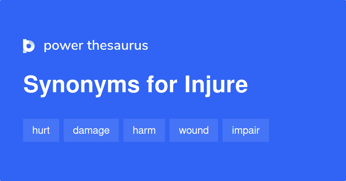 injure-synonyms-2-286-words-and-phrases-for-injure