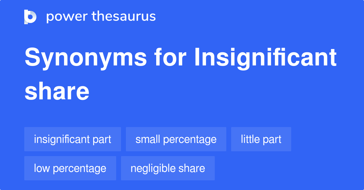 insignificant-share-synonyms-538-words-and-phrases-for-insignificant