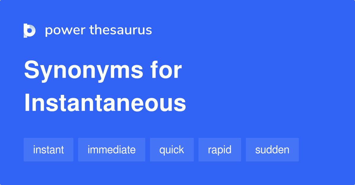 instantaneous-synonyms-634-words-and-phrases-for-instantaneous