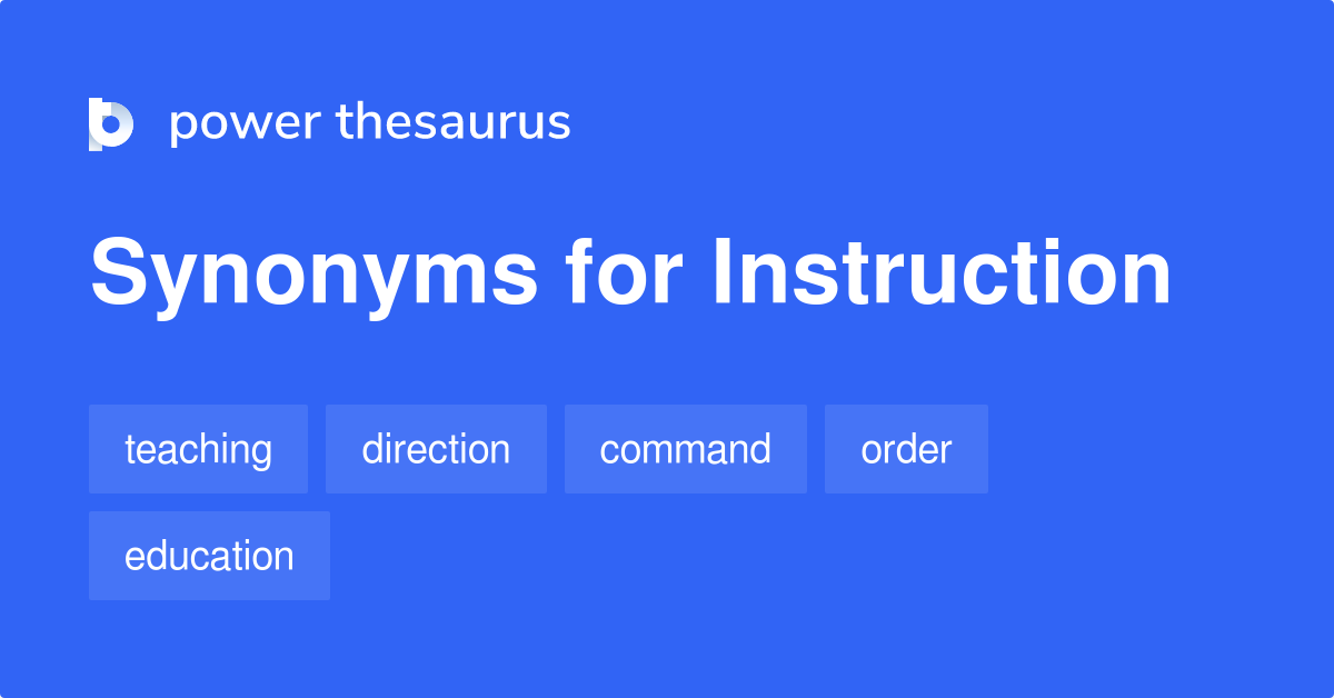 Instruction synonyms 1 445 Words and Phrases for Instruction