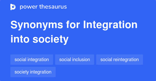 integration-into-society-synonyms-70-words-and-phrases-for