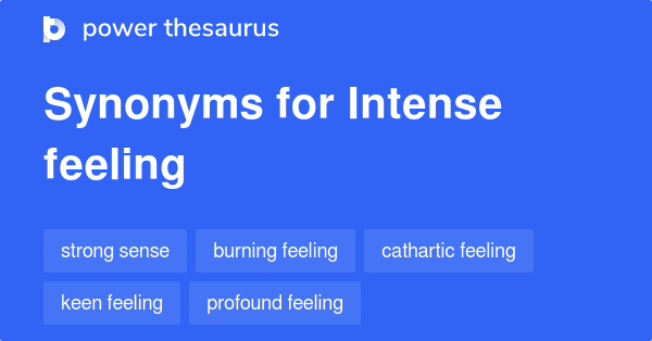 intense-feeling-synonyms-28-words-and-phrases-for-intense-feeling