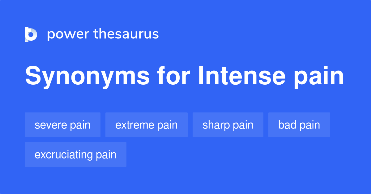 intense-pain-synonyms-249-words-and-phrases-for-intense-pain