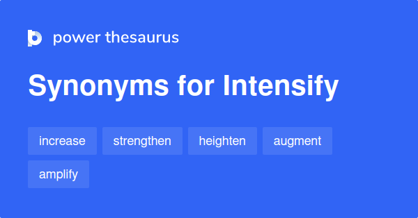 intensify-synonyms-1-944-words-and-phrases-for-intensify