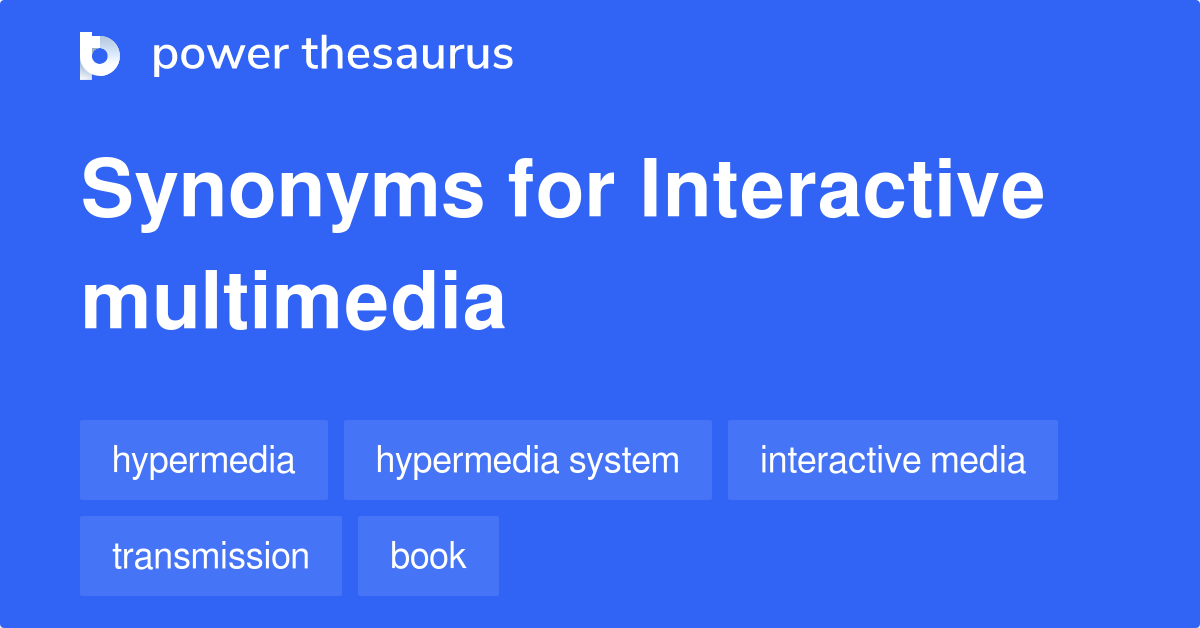 interactive-multimedia-synonyms-74-words-and-phrases-for-interactive-multimedia