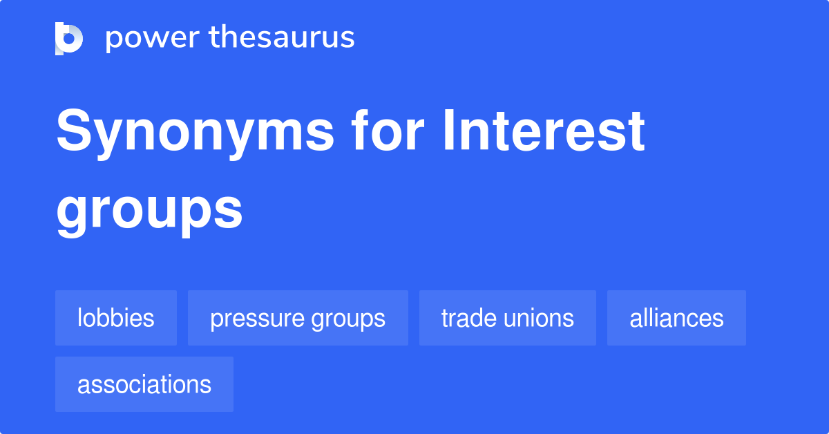 interest-groups-synonyms-99-words-and-phrases-for-interest-groups