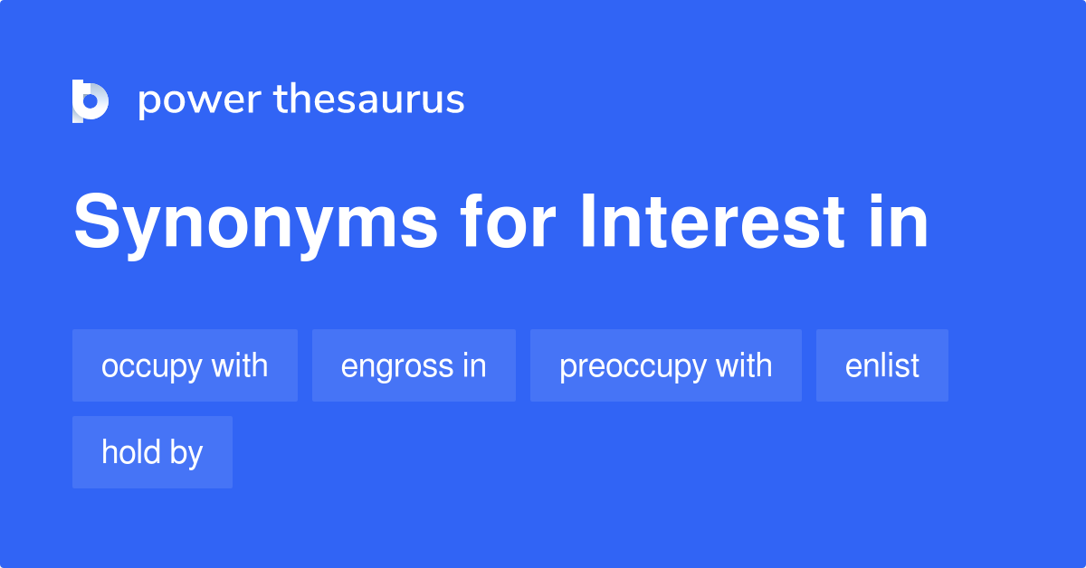 interest-in-synonyms-151-words-and-phrases-for-interest-in