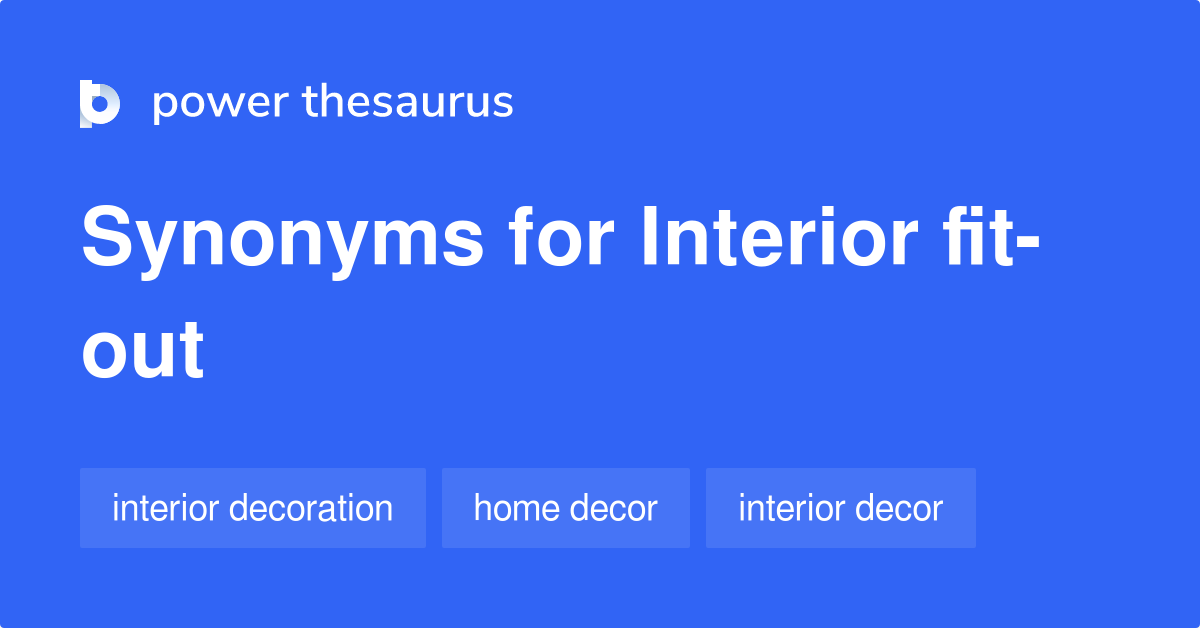 Interior Fit-out synonyms - 56 Words and Phrases for Interior Fit-out