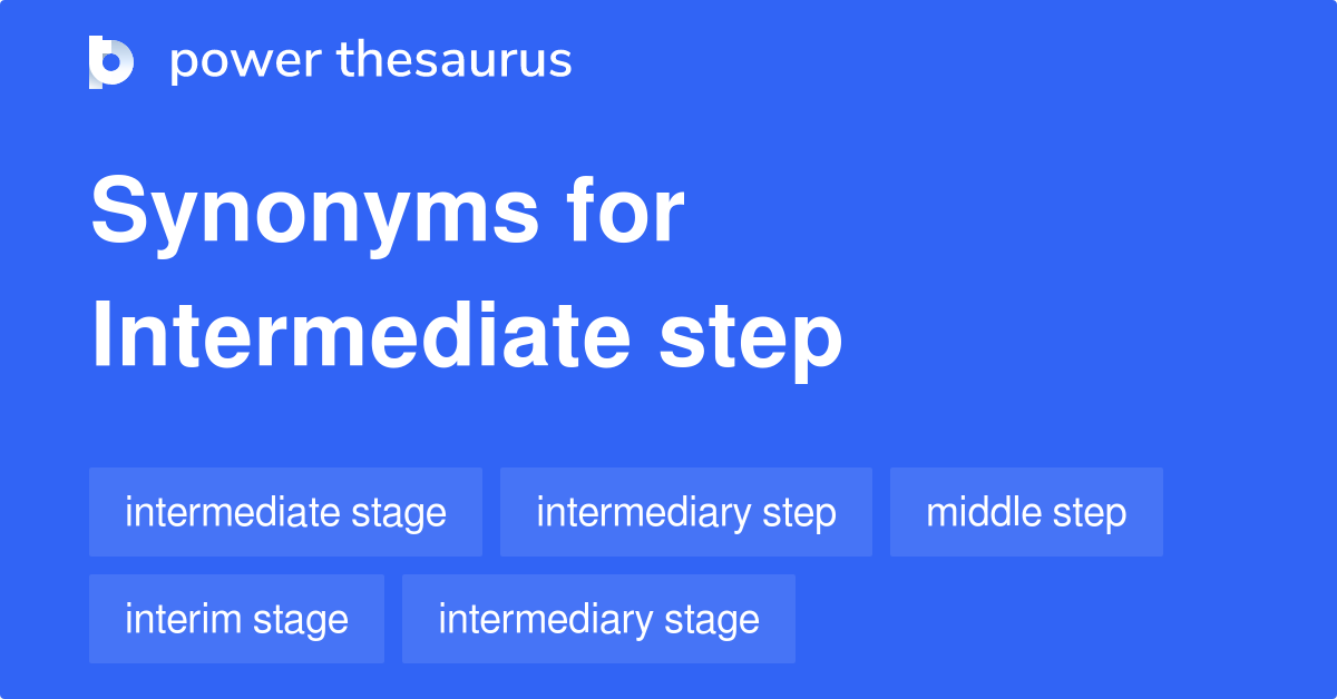 intermediate-step-synonyms-53-words-and-phrases-for-intermediate-step