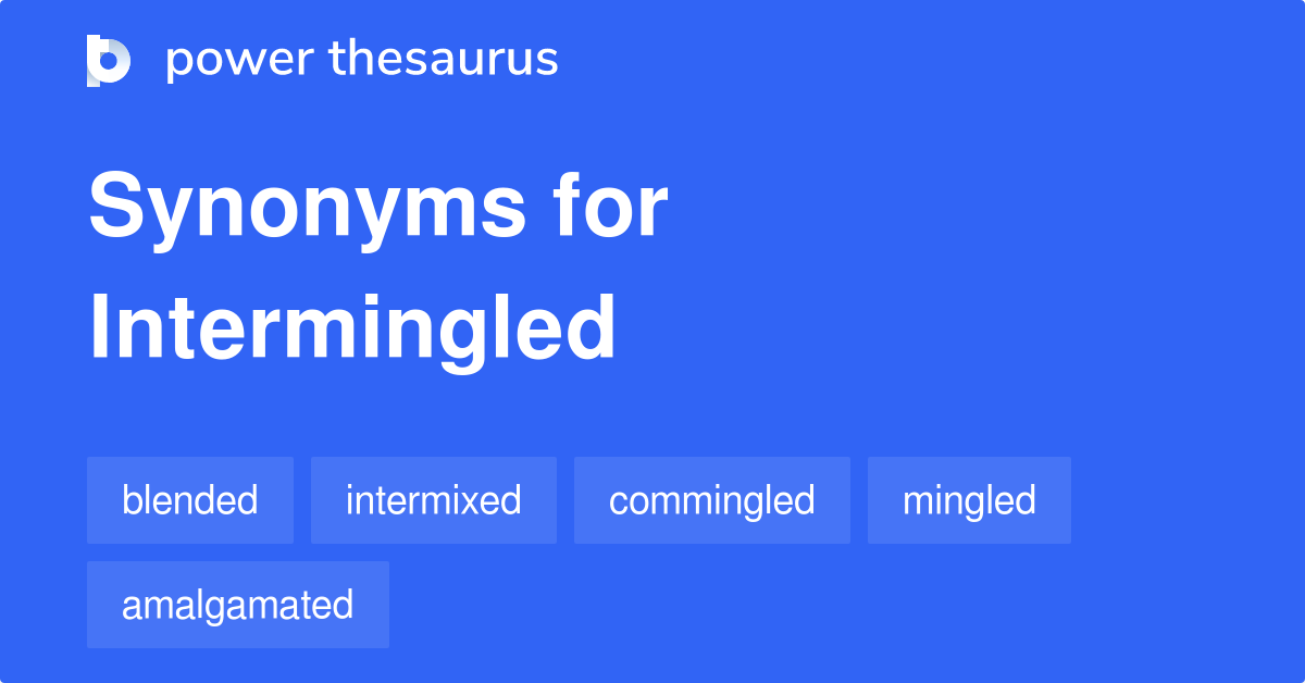 intermingled-synonyms-297-words-and-phrases-for-intermingled