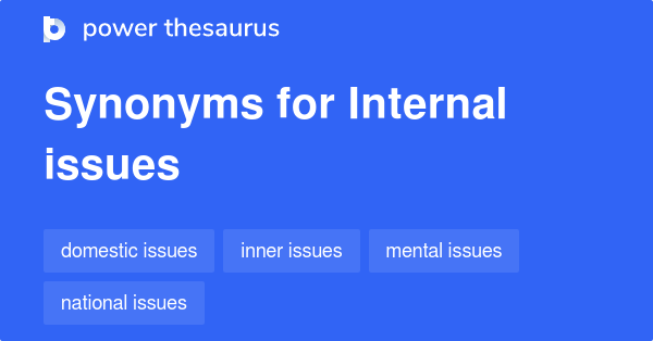 internal-issues-synonyms-78-words-and-phrases-for-internal-issues