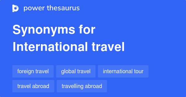 international-travel-synonyms-114-words-and-phrases-for-international