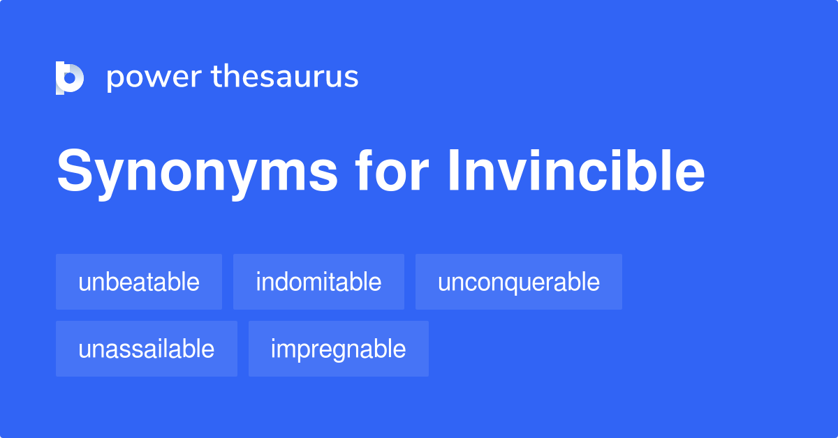 Words Similar In Meaning To Invincible