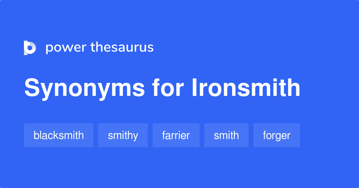 Ironsmith synonyms 66 Words and Phrases for Ironsmith