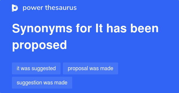 it-has-been-proposed-synonyms-35-words-and-phrases-for-it-has-been