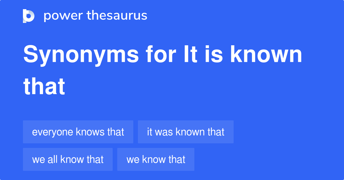 it-is-known-that-synonyms-44-words-and-phrases-for-it-is-known-that