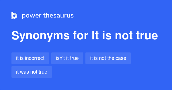 it-is-not-true-synonyms-76-words-and-phrases-for-it-is-not-true