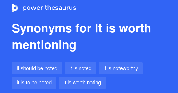 it-is-worth-mentioning-synonyms-312-words-and-phrases-for-it-is-worth