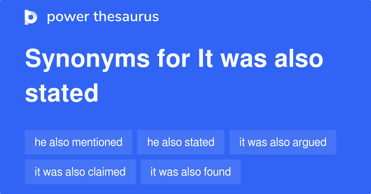 it-was-also-stated-synonyms-85-words-and-phrases-for-it-was-also-stated