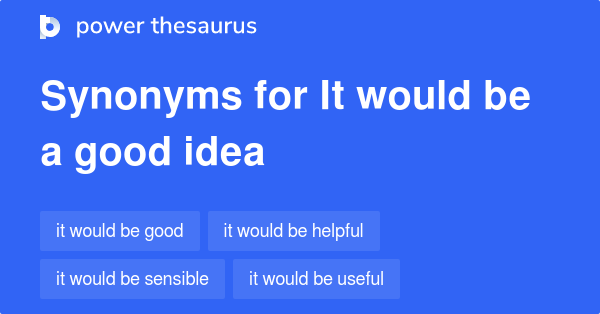 Good Idea Synonyms List