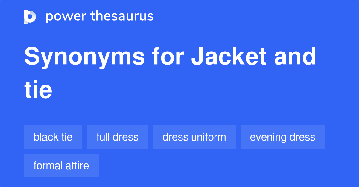 jacket-and-tie-synonyms-75-words-and-phrases-for-jacket-and-tie