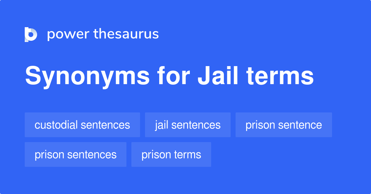 jail-terms-synonyms-37-words-and-phrases-for-jail-terms