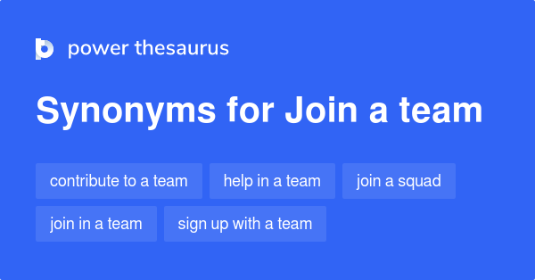 join-a-team-synonyms-95-words-and-phrases-for-join-a-team