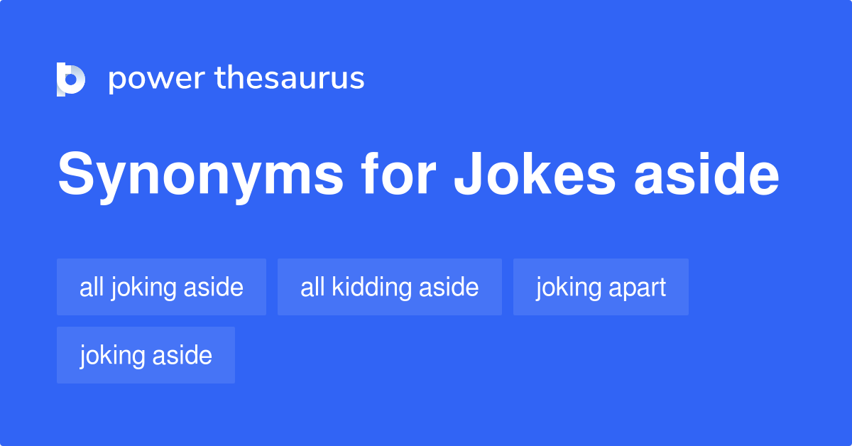 jokes-aside-synonyms-18-words-and-phrases-for-jokes-aside