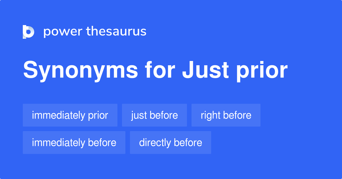 just-prior-synonyms-111-words-and-phrases-for-just-prior