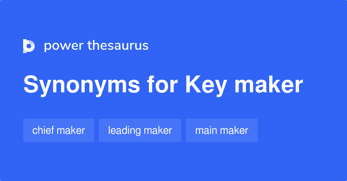 Key Maker synonyms - 36 Words and Phrases for Key Maker