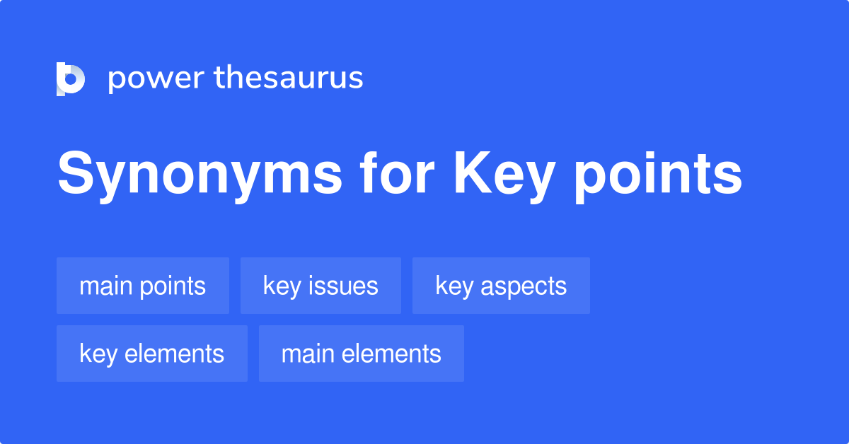 Key Points synonyms 453 Words and Phrases for Key Points