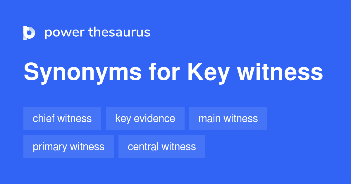 key witness synonym