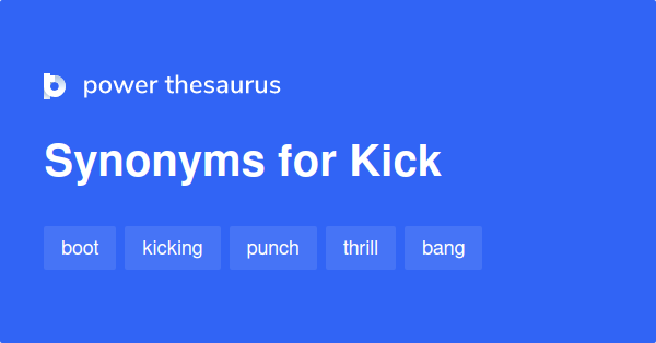 Kick - Definition, Meaning & Synonyms