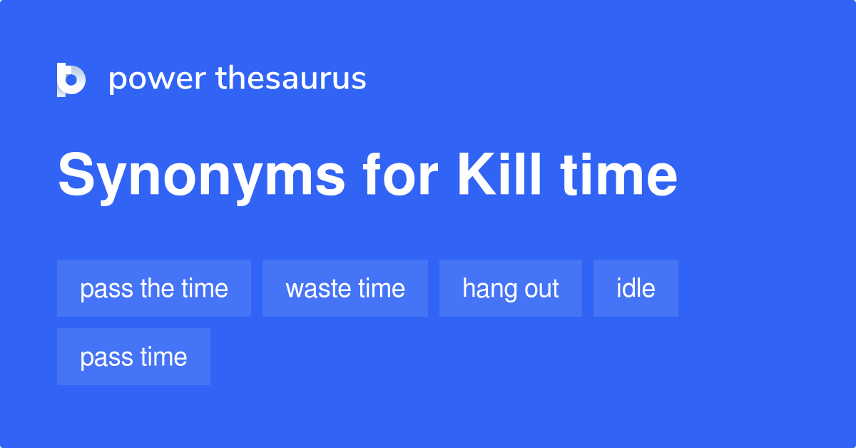 31-idioms-about-kill-time