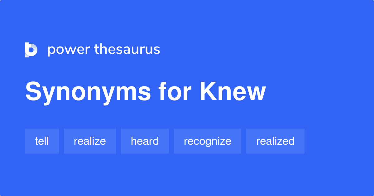 knew-synonyms-425-words-and-phrases-for-knew