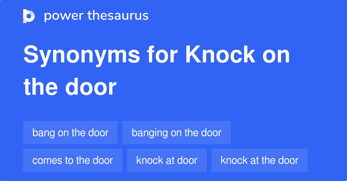 knock-on-the-door-synonyms-120-words-and-phrases-for-knock-on-the-door