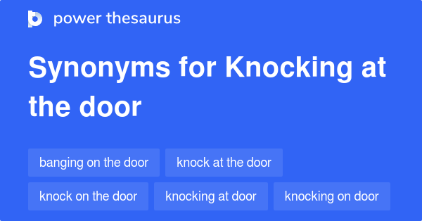 knocking-at-the-door-synonyms-47-words-and-phrases-for-knocking-at