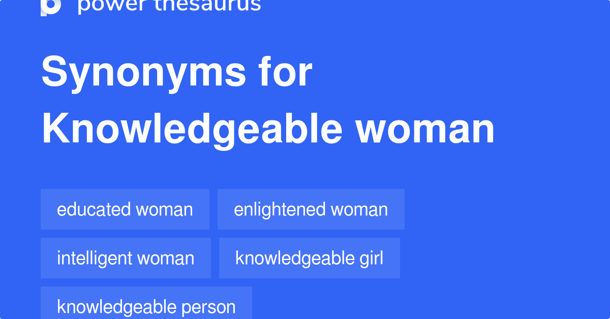 knowledgeable-woman-synonyms-233-words-and-phrases-for-knowledgeable-woman