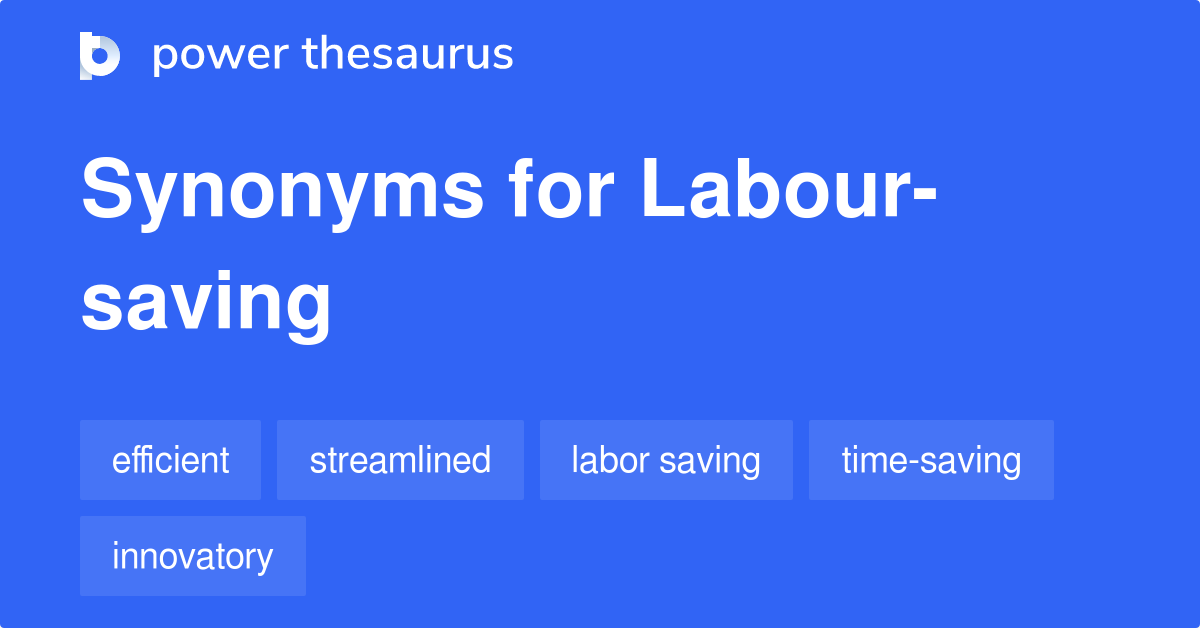 labour-saving-synonyms-93-words-and-phrases-for-labour-saving