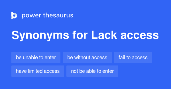 lack-access-synonyms-51-words-and-phrases-for-lack-access