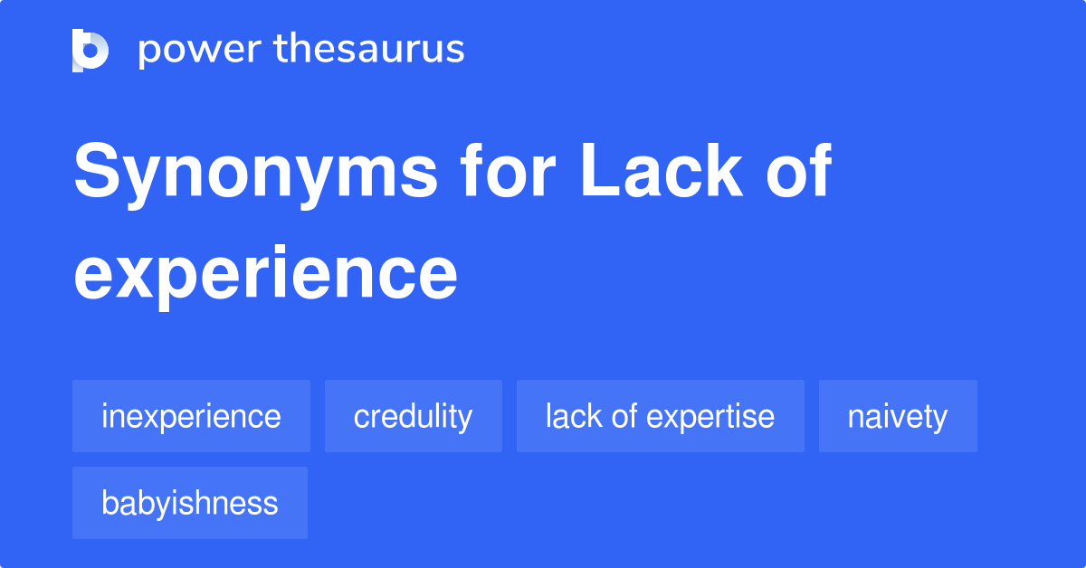 lack-of-experience-synonyms-240-words-and-phrases-for-lack-of-experience