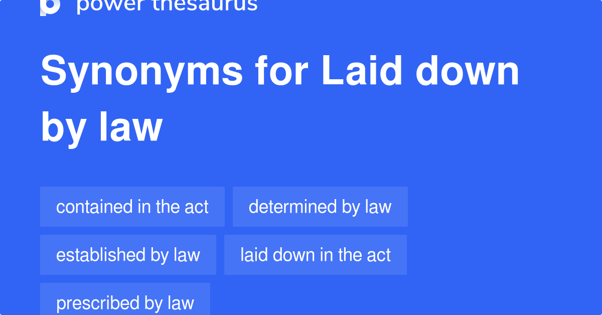 laid-down-by-law-synonyms-49-words-and-phrases-for-laid-down-by-law